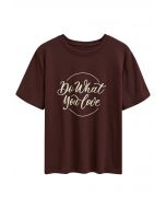 T-shirt à col rond Do What You Love en marron